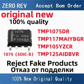 100% Nový TMP1075DR 1075 TMP117MAIYBGR EQ TMP105YZCR EY TMP125AIDBVR T125 SOP8 DSBGA6 SOT-23-6 Zbrusu nový, originálny čipy ic