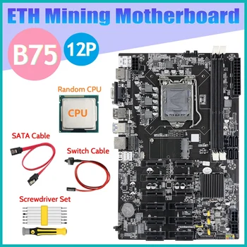 B75 ETH Ťažba Doske 12 PCIE+Náhodný CPU+Skrutkovača Nastavte+SATA Kábel+Switch Kábel LGA1155 B75 BTC Baník Doska
