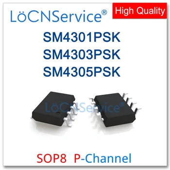 LoCNService 50PCS 500PCS SOP8 SM4301PSK SM4303PSK SM4305PSK S-KANÁL, Vysoká kvalita